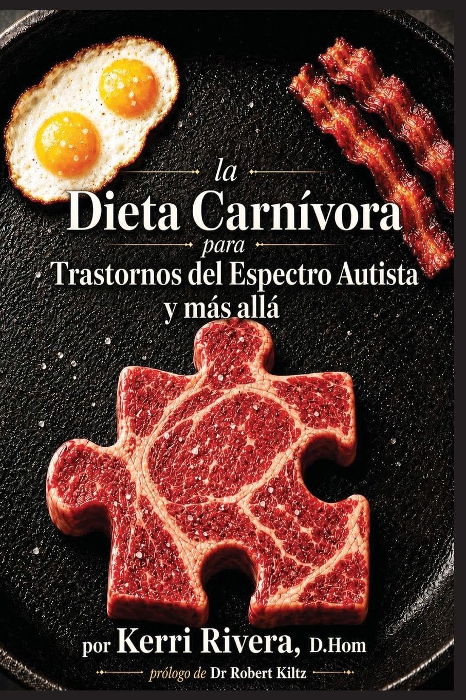 La Dieta Carnivora para Trastornos del Espectro Autista y mas alla