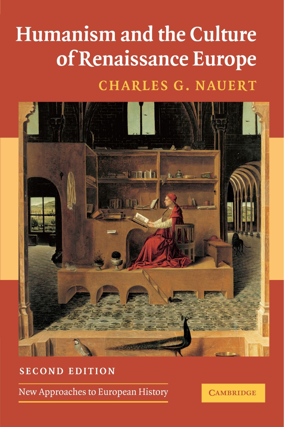 Humanism and the Culture of Renaissance Europe: 37 (New Approaches to European History, Series Number 37)