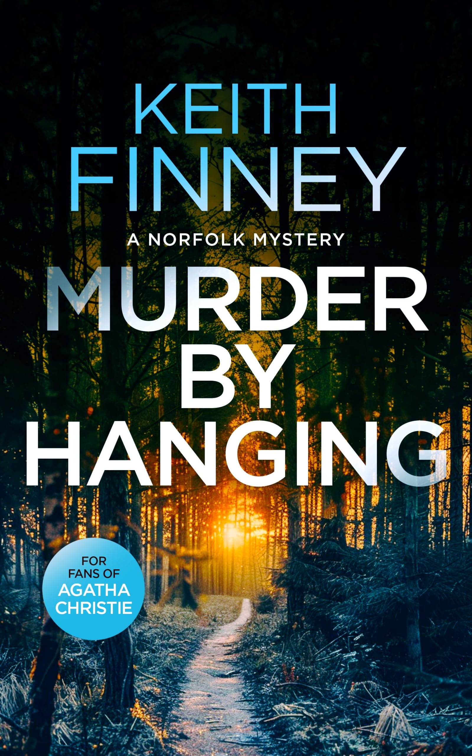 Murder By Hanging: A Cozy British Murder Mystery Series: 2 (The Norfolk Mysteries)