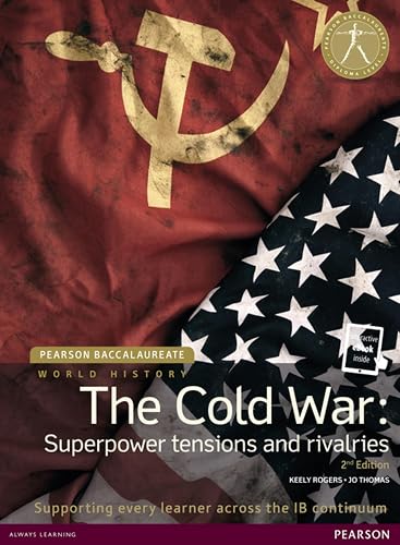 History + Etext: The Cold War - Superpower Tensions and Rivalries