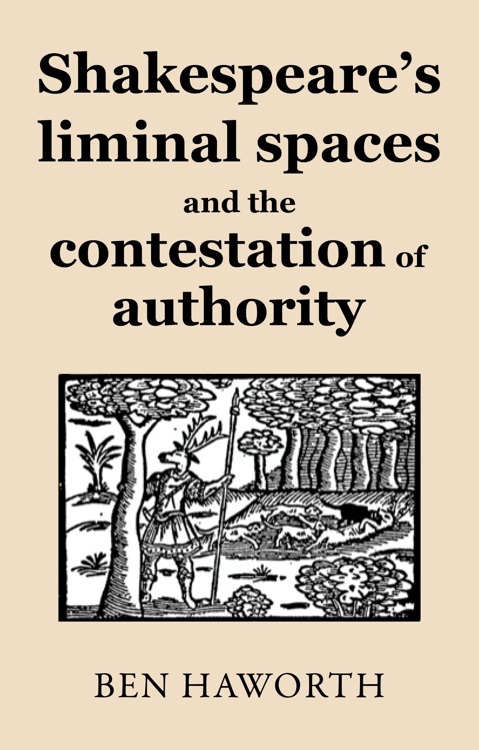 Shakespeare's Liminal Spaces: Contesting Author. Haworth**