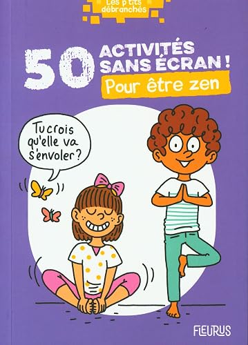 50 activités sans écran ! Pour être zen