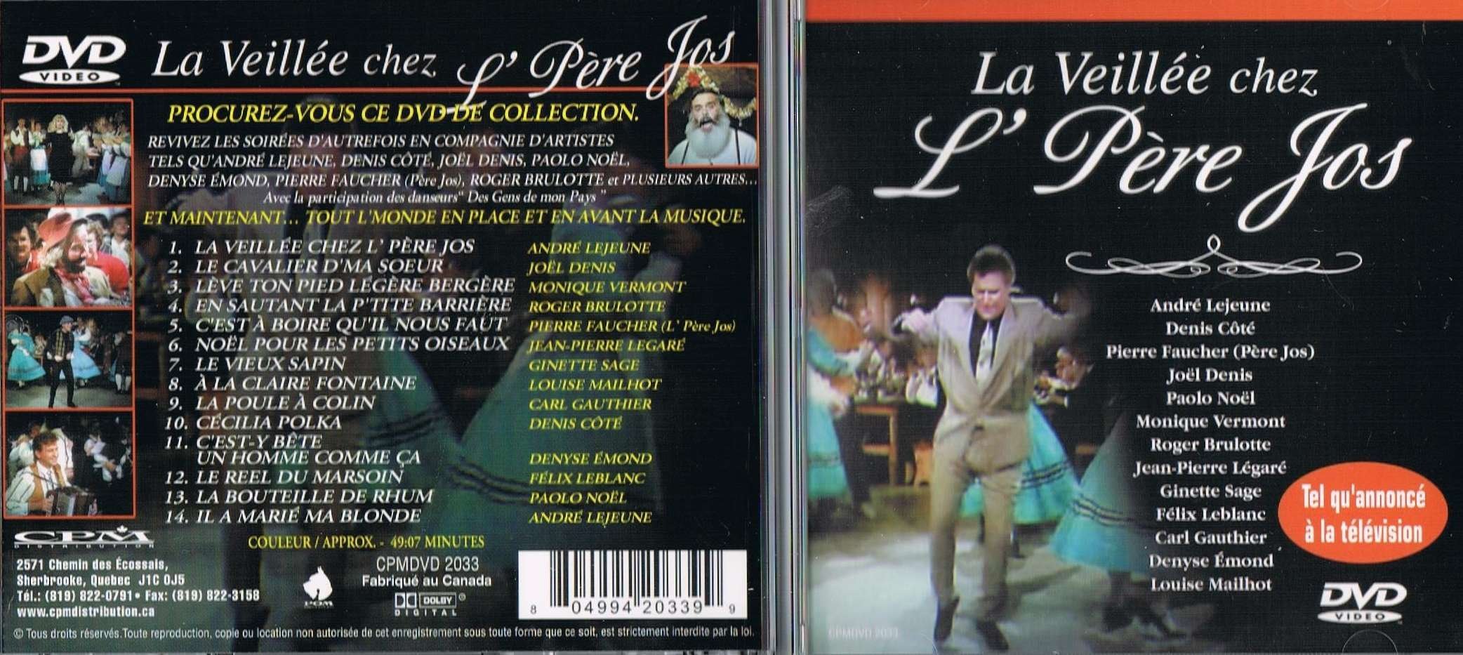 La Veillée Chez L'Père Jos avec Andre Lejeune, Joel Denis, Monique Vermont, Roger Brulotte, Pierre Faucher (L'Pere Jos), Jean-Pierre Legare, Ginette Sage, Louise Mailhot, Carl Gauthier, Denis Cote, Denyse Emond, Felix Leblanc, Paolo Noel (Folklore, French DVD) [DVD]