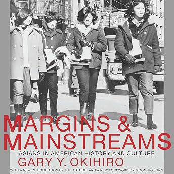 Margins and Mainstreams Audiobook by Gary Y. Okihiro episode artwork