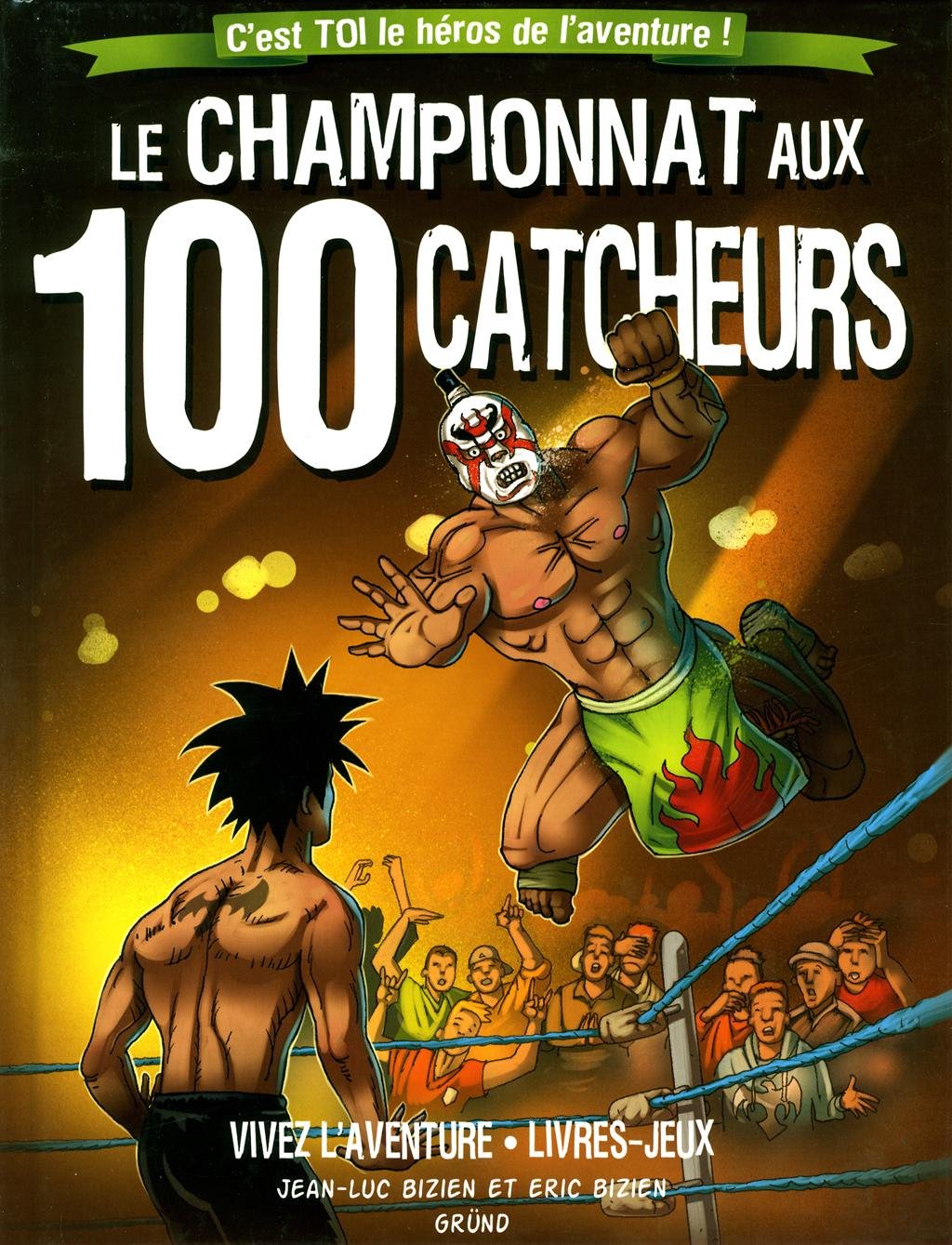 Championnat aux 100 catcheurs Bizien, Jean-Luc and BIZIEN, ERIC
