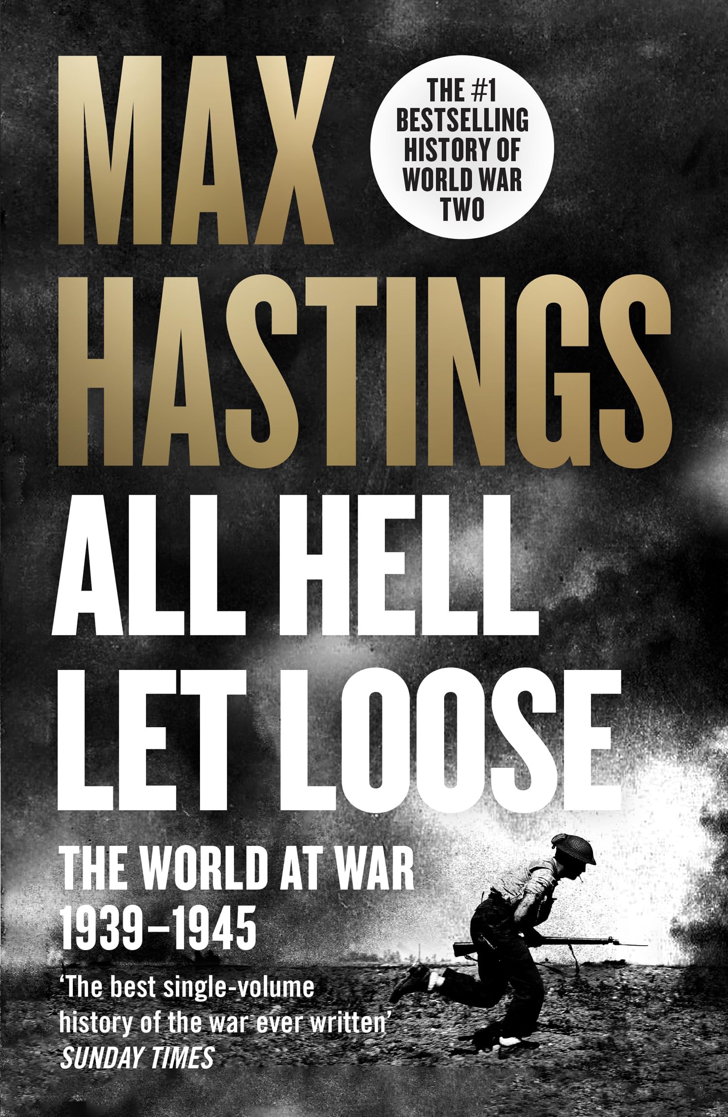 All Hell Let Loose: The World at War 1939-1945-Max Hastings - Hardcover