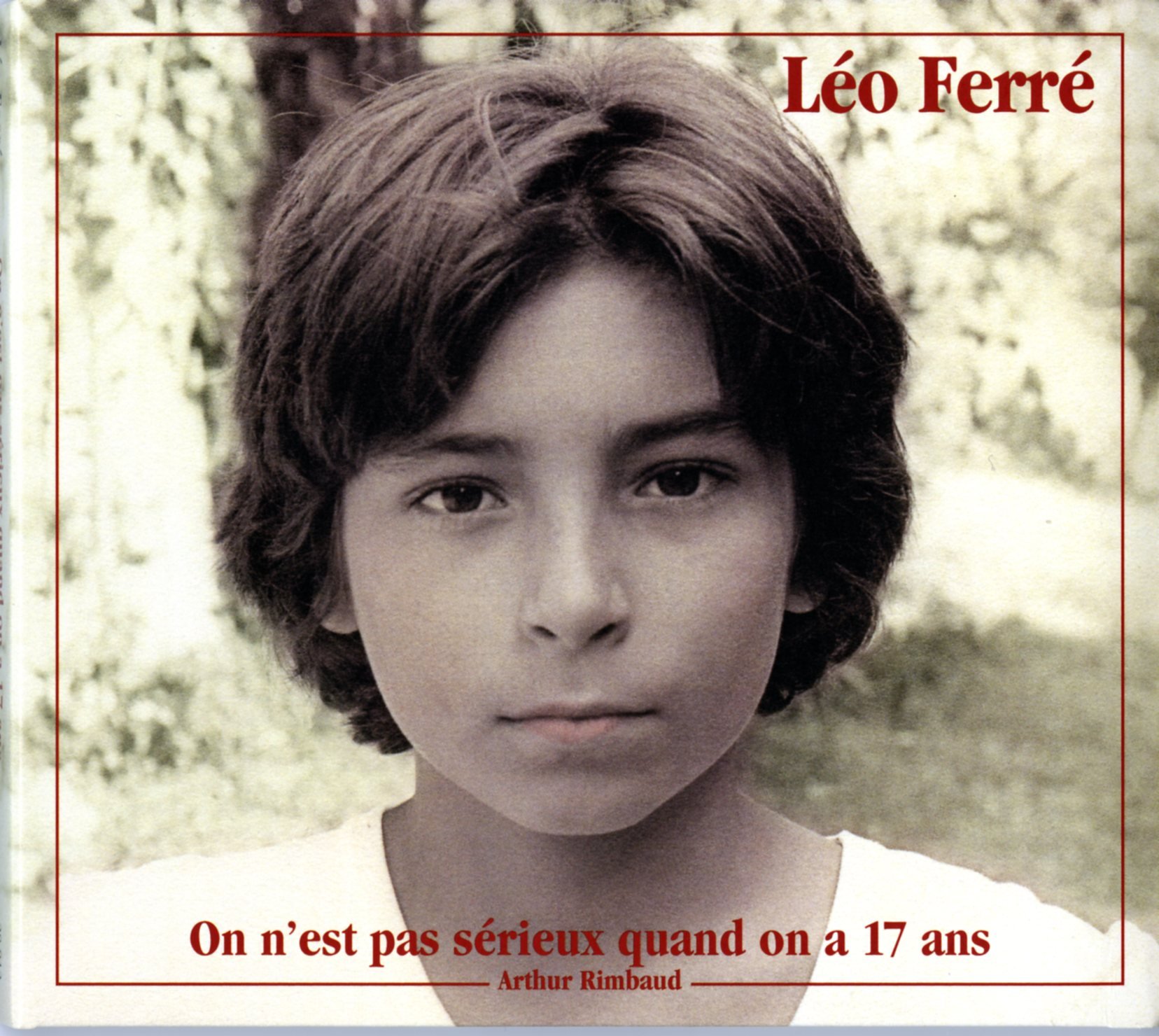 Leo Ferre - On N'est Pas Serieux Quand On A 17