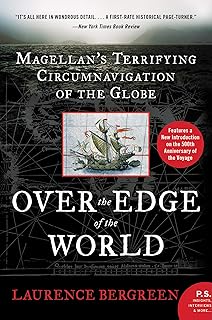 Over the Edge of the World Updated Edition: Magellan's Terrifying Circumnavigation of the Globe