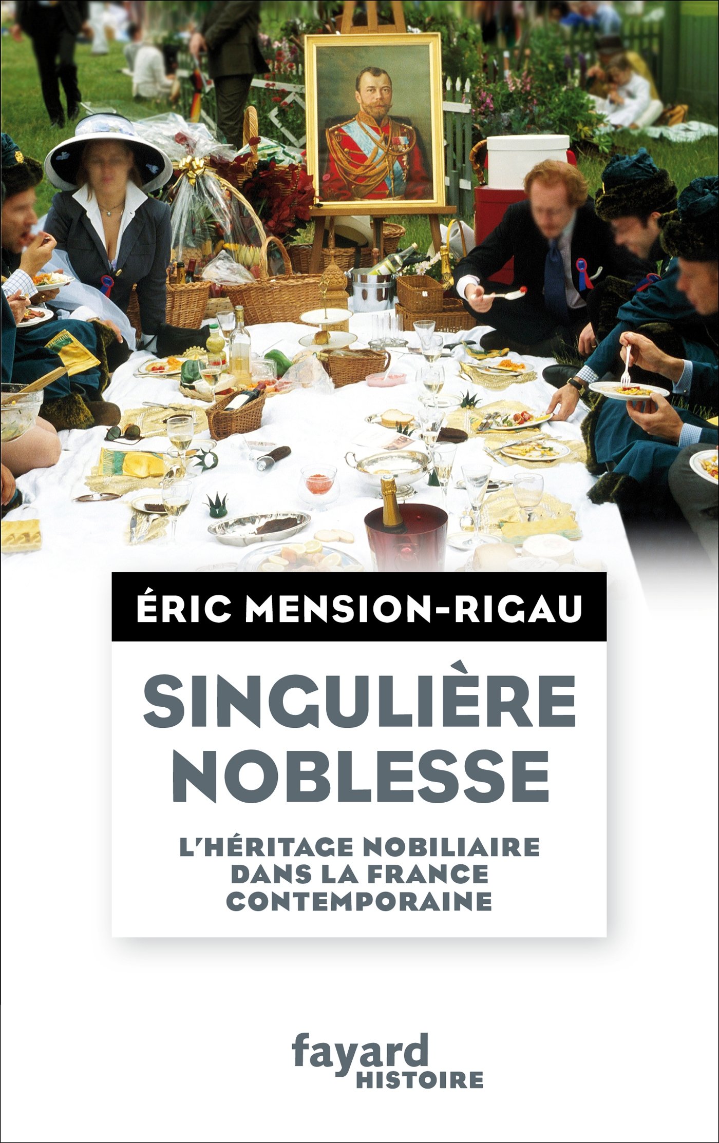 Singulière noblesse: L'héritage nobiliaire dans la culture française contemporaine (French Edition)