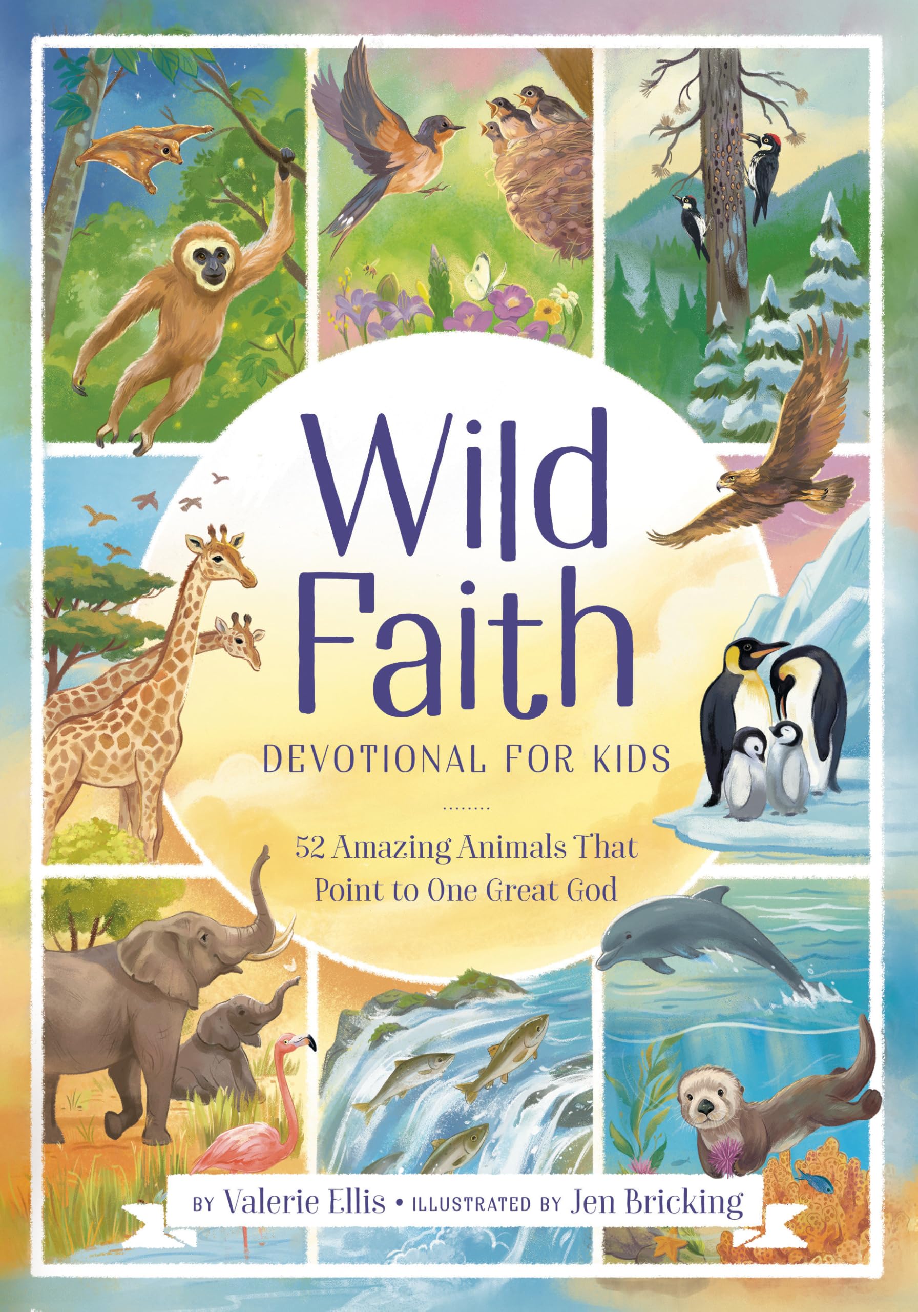 Wild Faith Devotional for Kids: 52 Amazing Animals That Point to One Great God