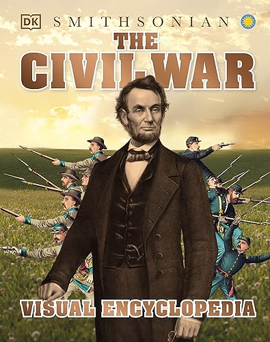The Civil War Visual Encyclopedia (DK Children's Visual Encyclopedias)