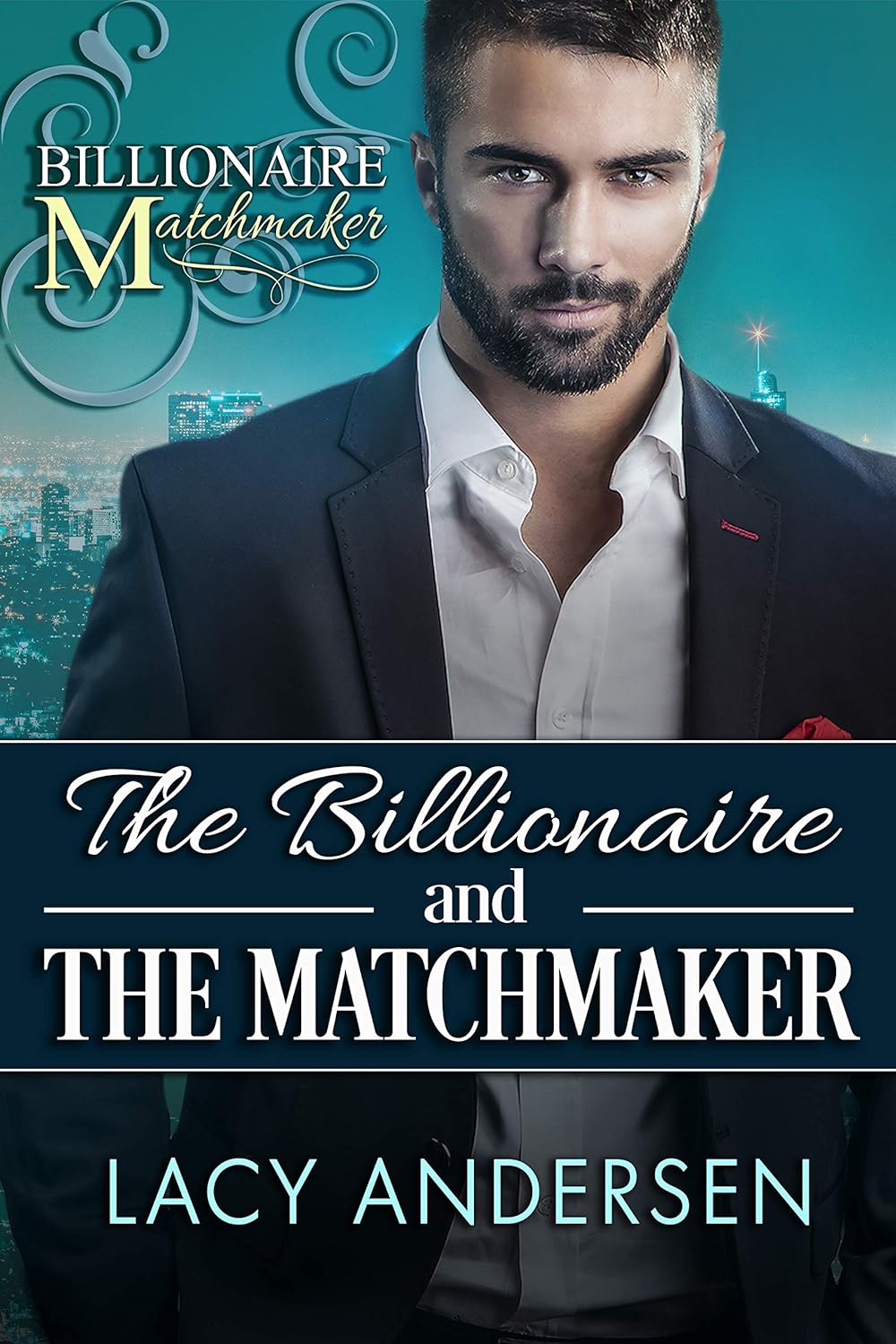 The Billionaire and the Matchmaker (Billionaire Matchmaker
