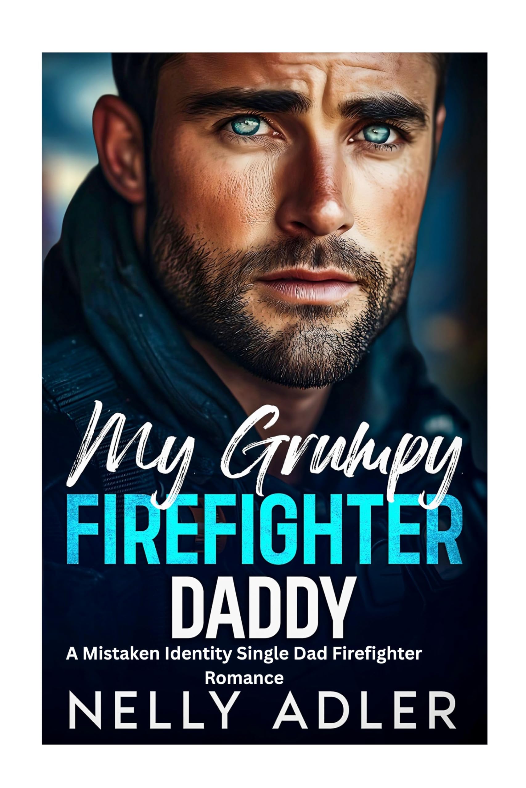 My Grumpy Firefighter Daddy