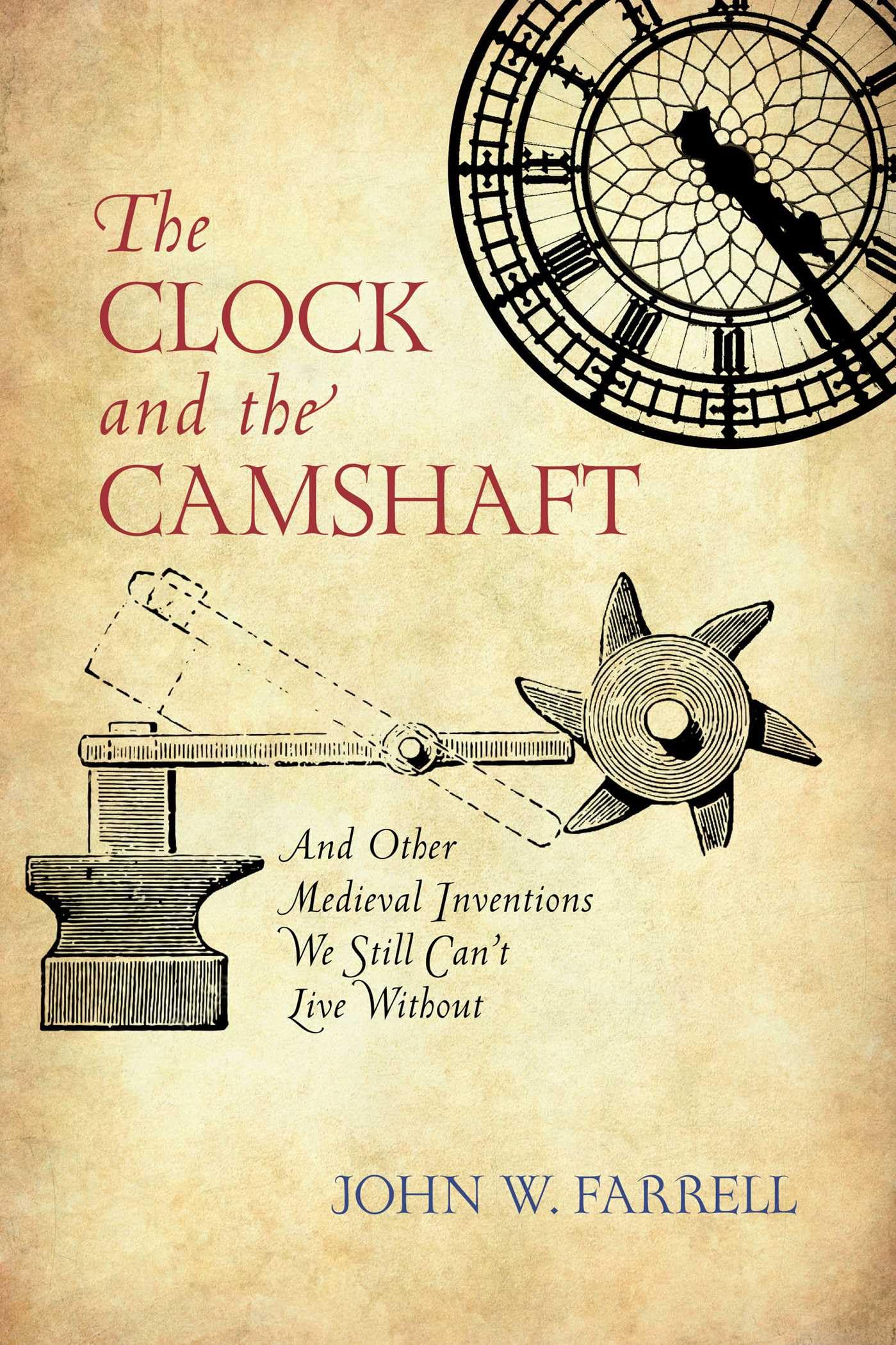 The Clock and the Camshaft: And Other..., Farrell, John