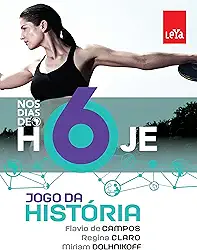 Nos Dias de Hoje. Jogo da História. 6º Ano