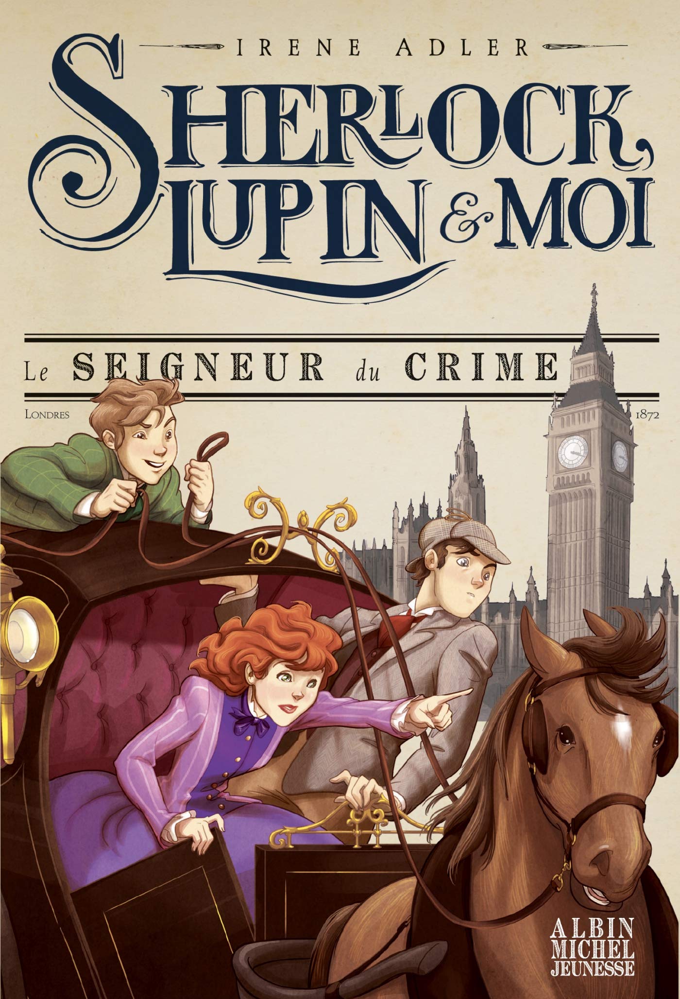 Sherlock, Lupin & moi T10 Le Seigneur du crime: Sherlock, Lupin & moi - tome 10