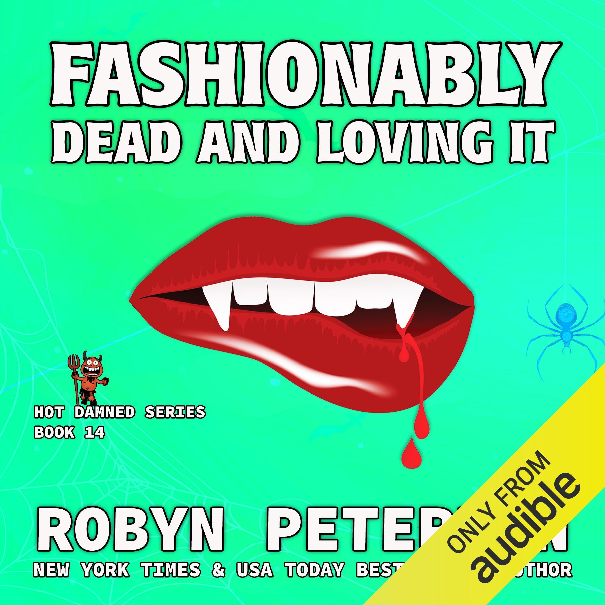 Fashionably Dead and Loving It: Hot Damned, Book 14