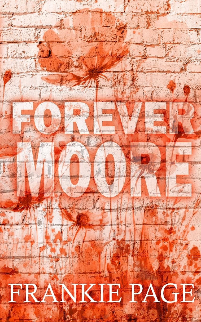 Forever Moore: A brother's best friend second chance romance: 1 (The Moore Family)