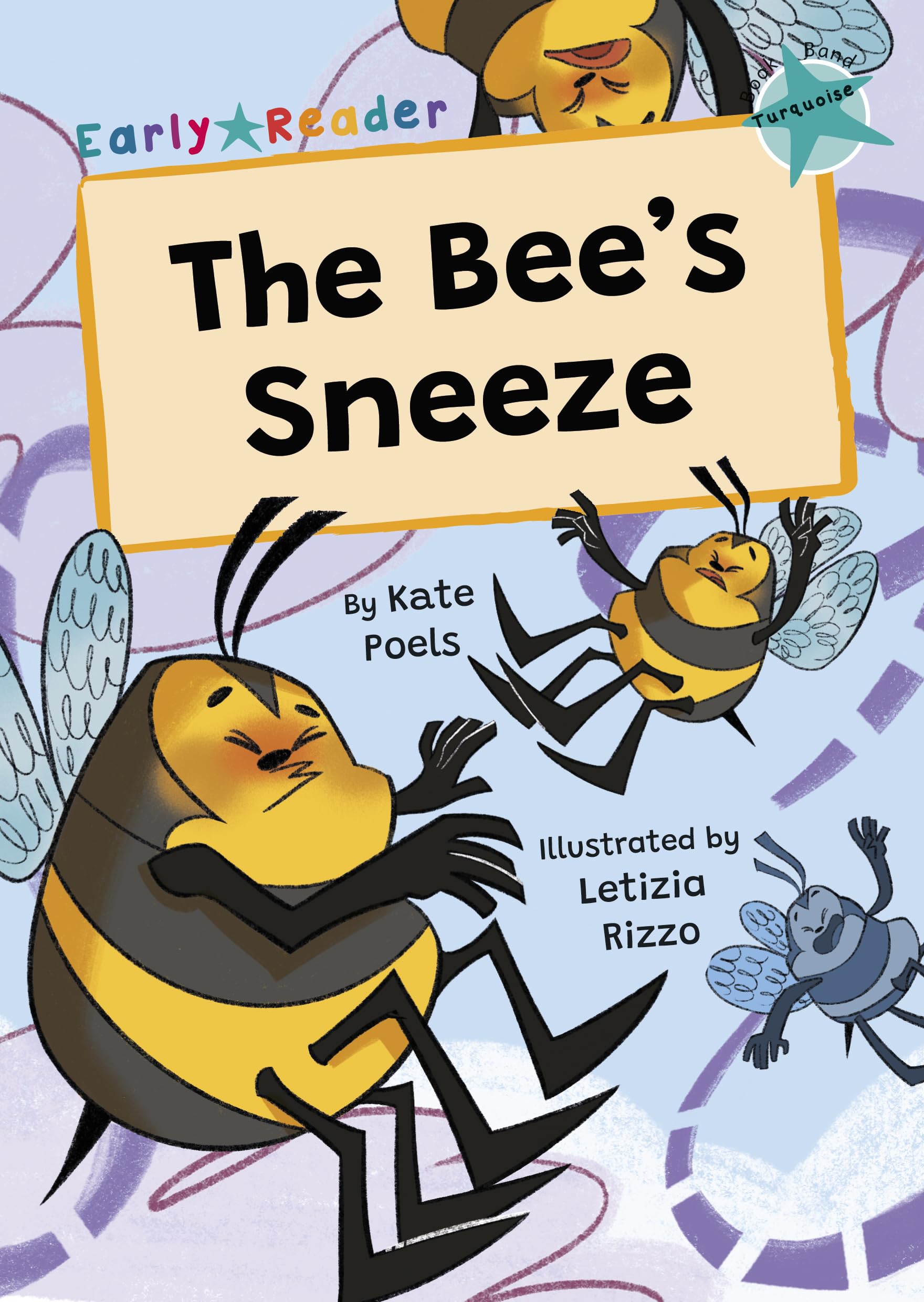 The Bee's Sneeze: (Turquoise Early Reader)