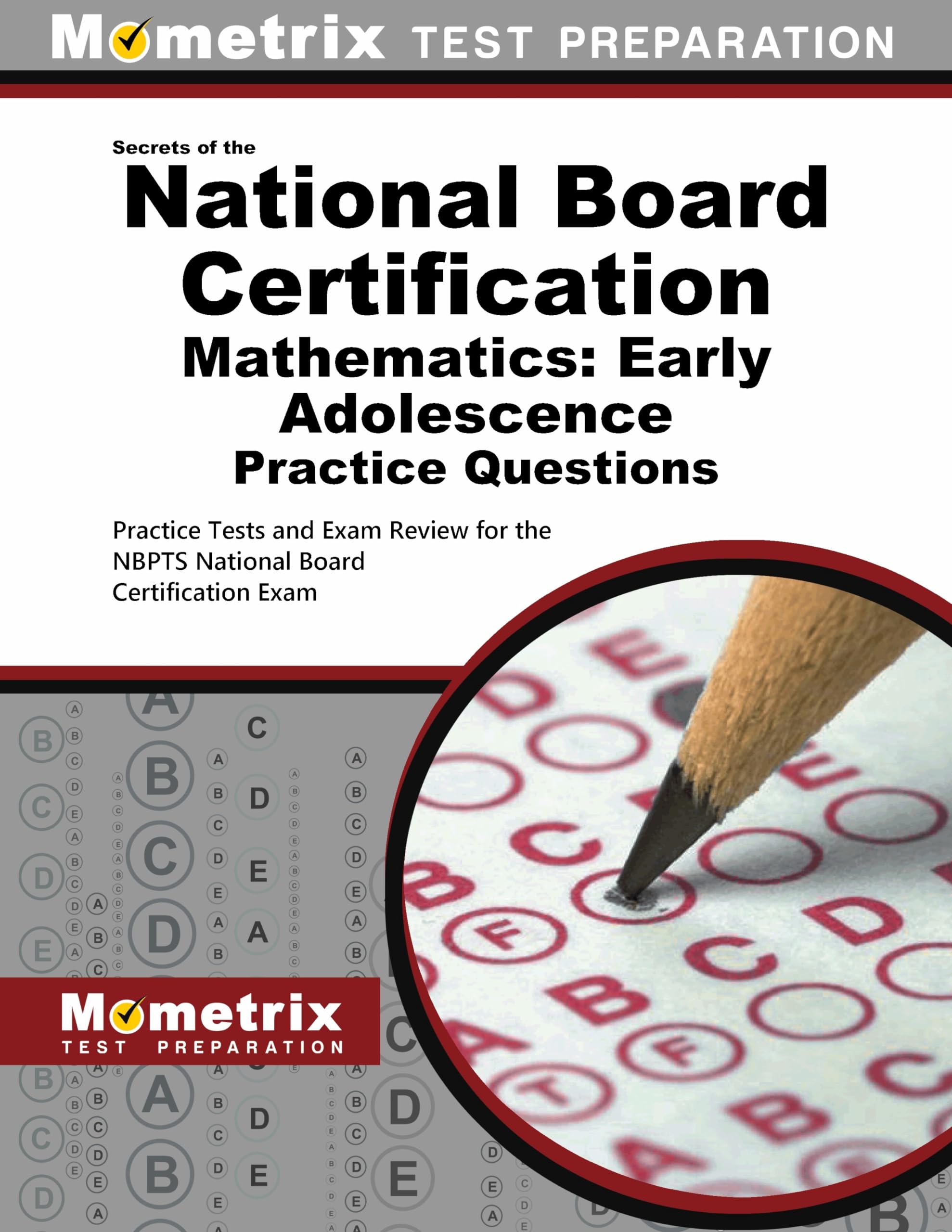 National Board Certification Mathematics: Early Adolescence Practice Questions: Practice Tests and Exam Review for the NBPTS National Board Certification Exam