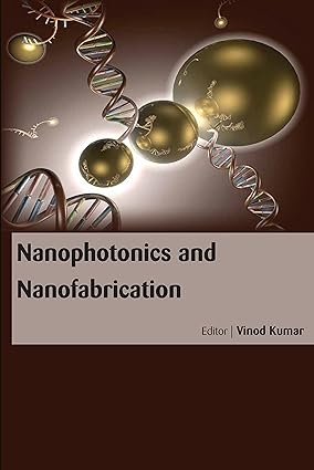 Nanophotonics And Nonofabrication
