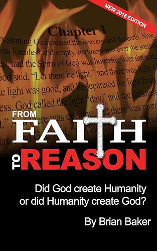 From Faith to Reason: Did God create humanity or did humanity create God?