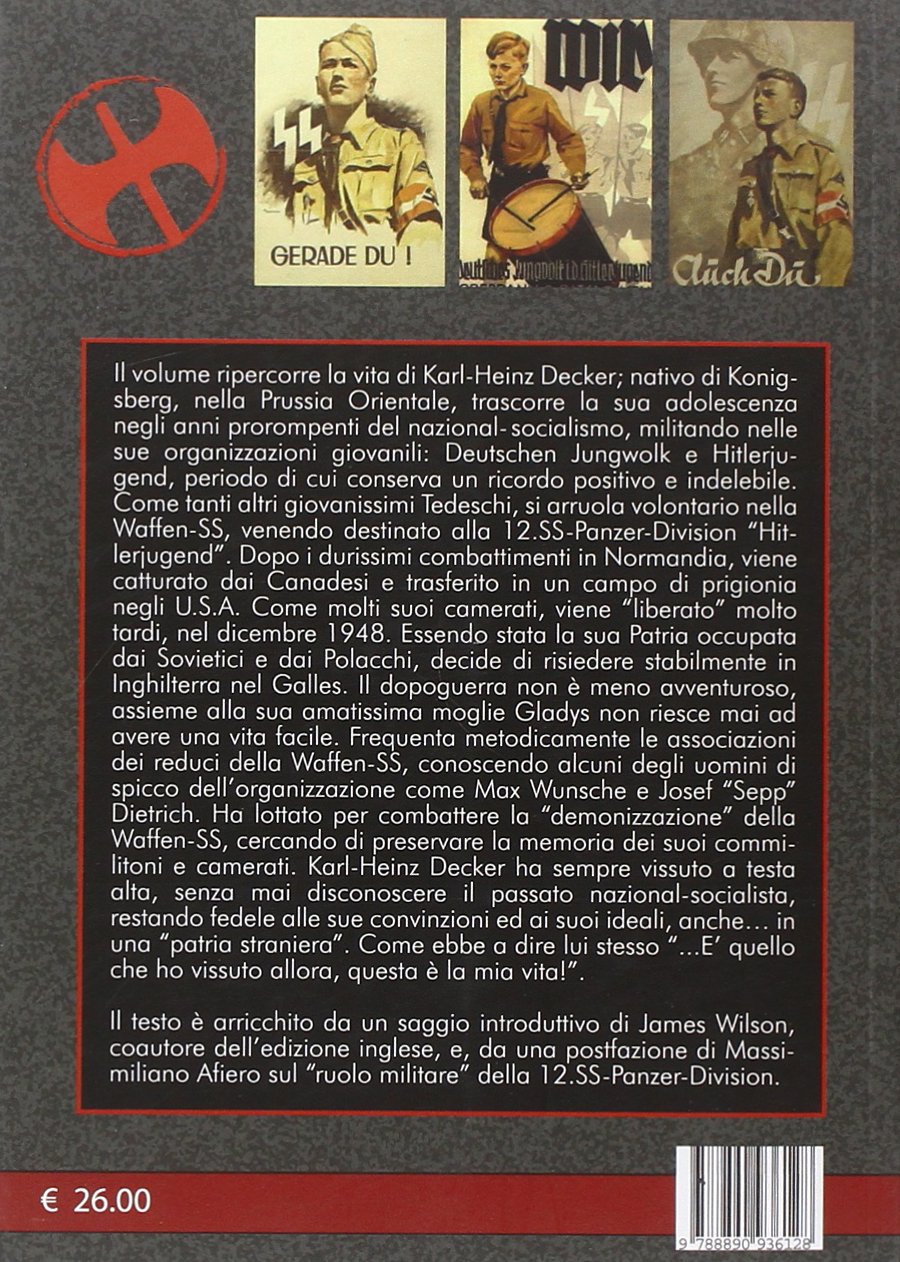 I giovani guerrieri di Hitler. La vita e il tempo di Karl-Heinz Decker. 12.SS Panzer-Division «Hitlerjugend»