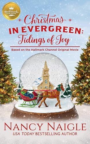 Christmas in Evergreen: Tidings of Joy: Based on a Hallmark Channel original movie (Christmas in Evergreen, 3)