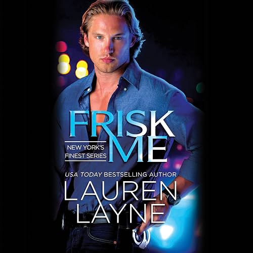 Frisk Me: A New York's Finest Novel