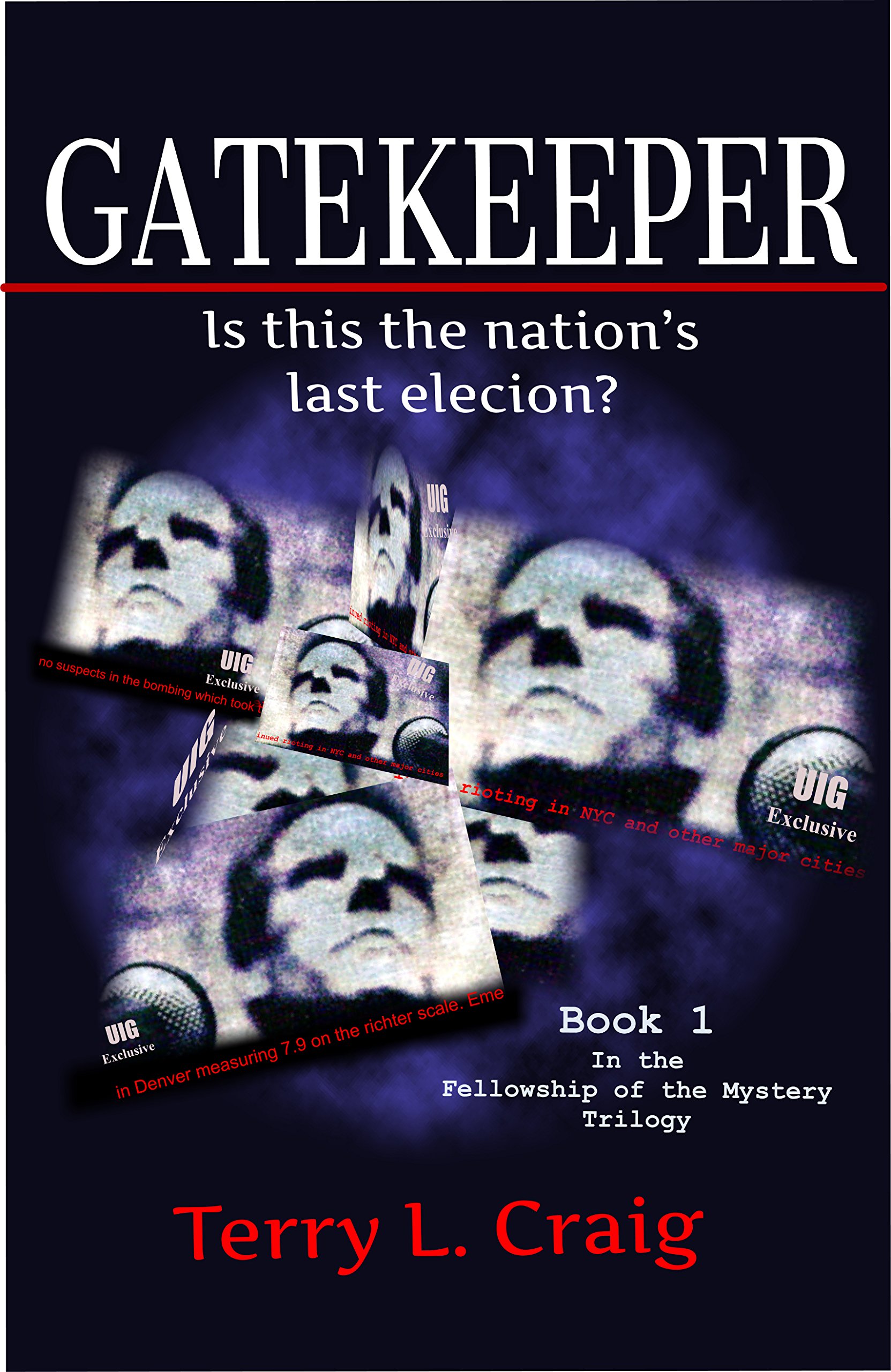 GATEKEEPER: Is this the Nation's Last Election? (Fellowship of the Mystery trilogy Book 1)