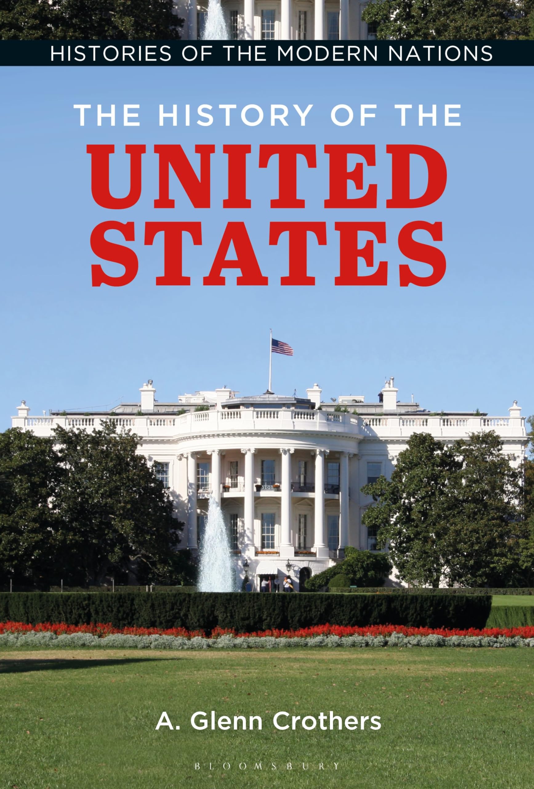 The History of the United States: 2 (Histories of the Modern Nations)
