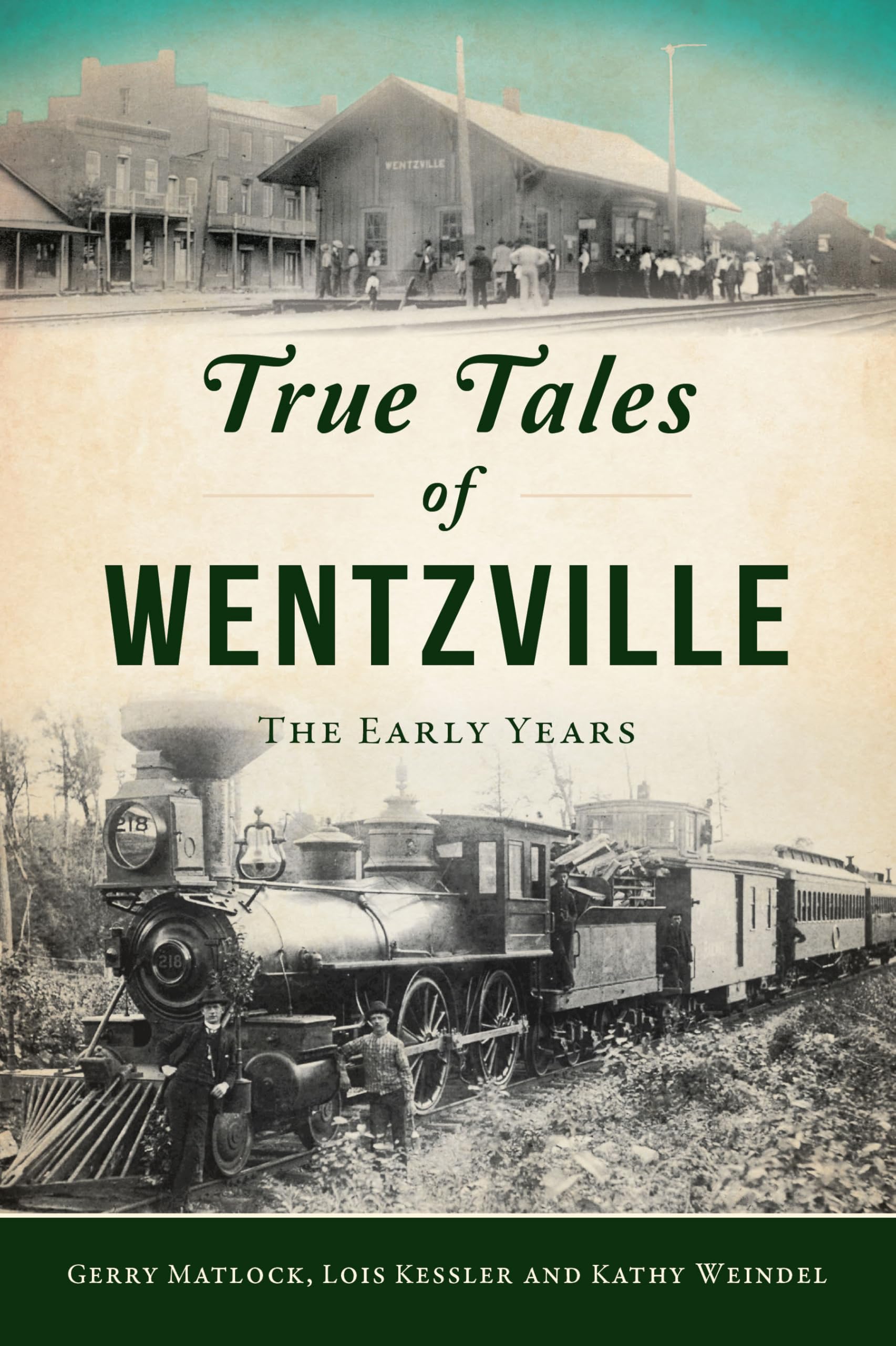 True Tales of Wentzville: The Early Years