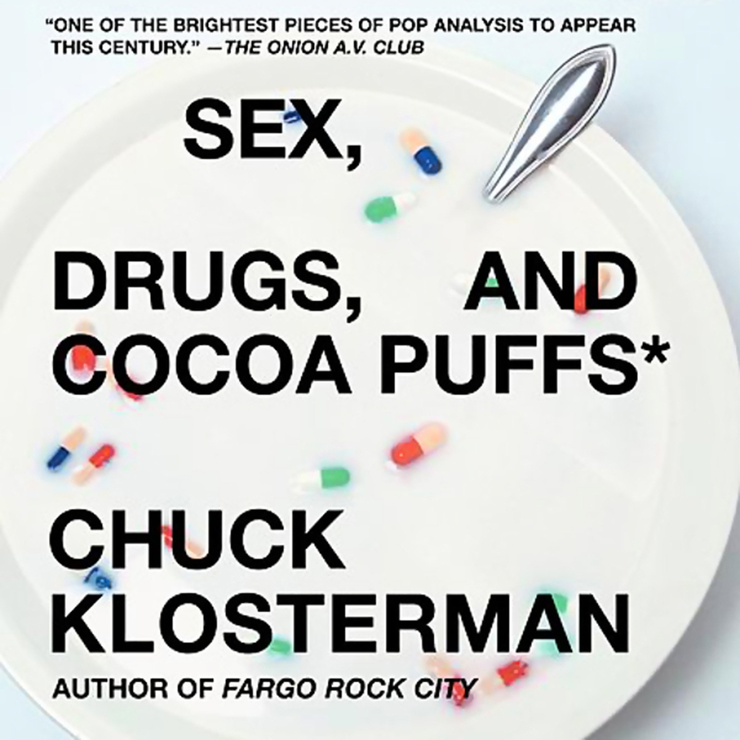 Sex, Drugs, and Cocoa Puffs