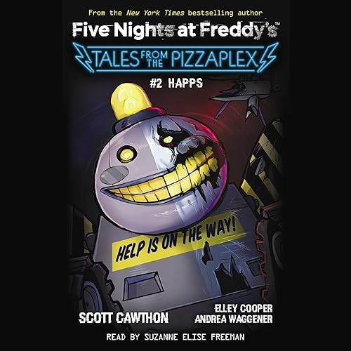 HAPPS: Five Nights at Freddy's: Tales from the Pizzaplex, Book 2