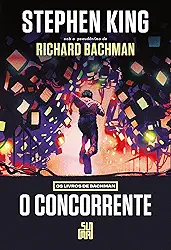 O concorrente (Nova edição): Os livros de Bachman - O livro que deu origem ao filme “O sobrevivente'