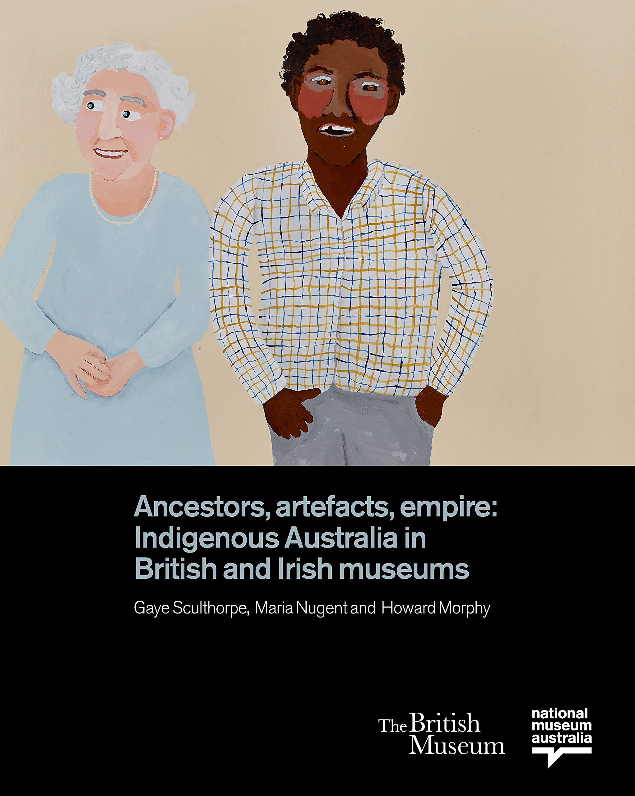 Ancestors, Artefacts, Empire by B01 (Hardback Book)