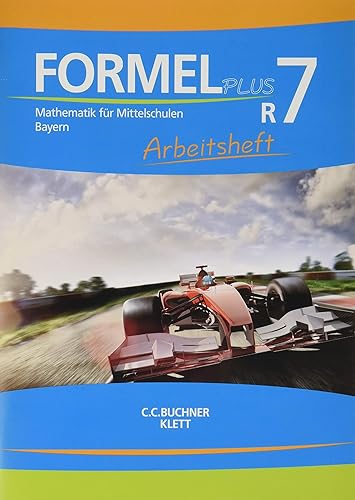 Formel PLUS – Bayern / Formel PLUS Bayern AH R7: Mathematik für Mittelschulen zum LehrplanPLUS (Formel PLUS – Bayern: Mathematik für Mittelschulen zum LehrplanPLUS)