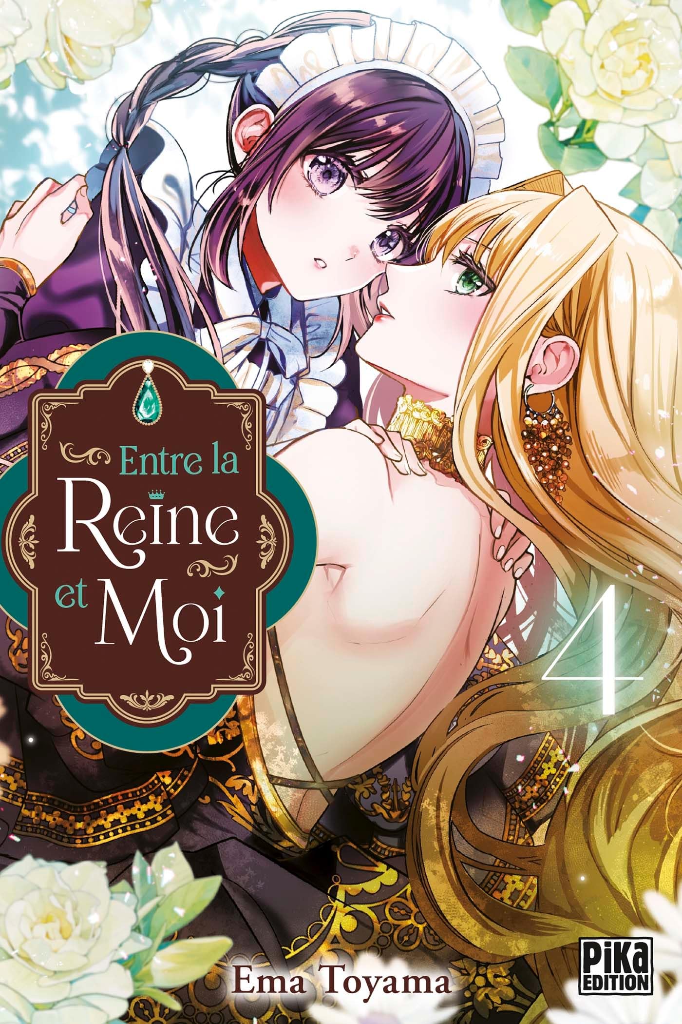Entre la reine et moi T04 - Ema Toyama - Pika - broché - Manga