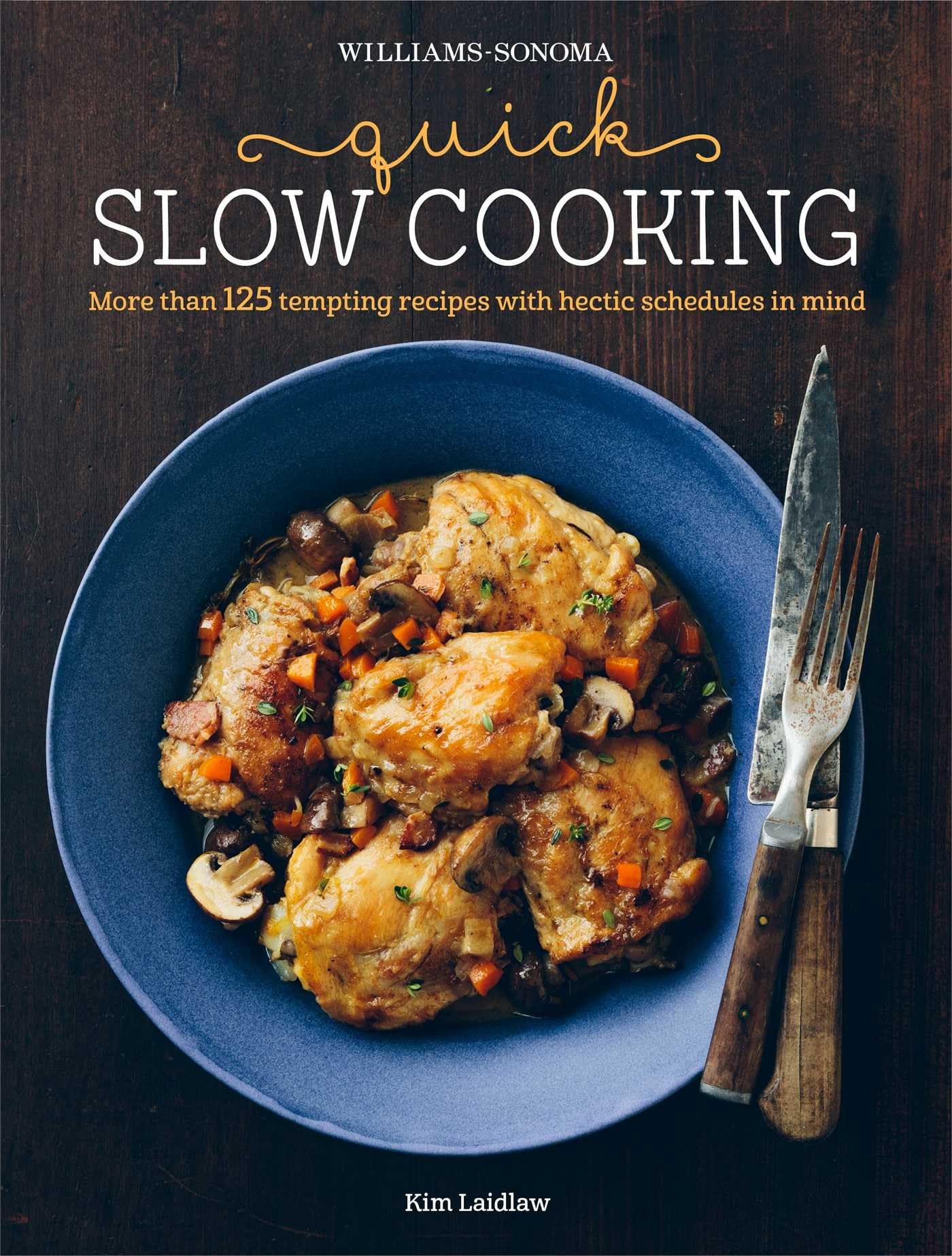 Quick-Slow Cooking (Williams-sonoma)