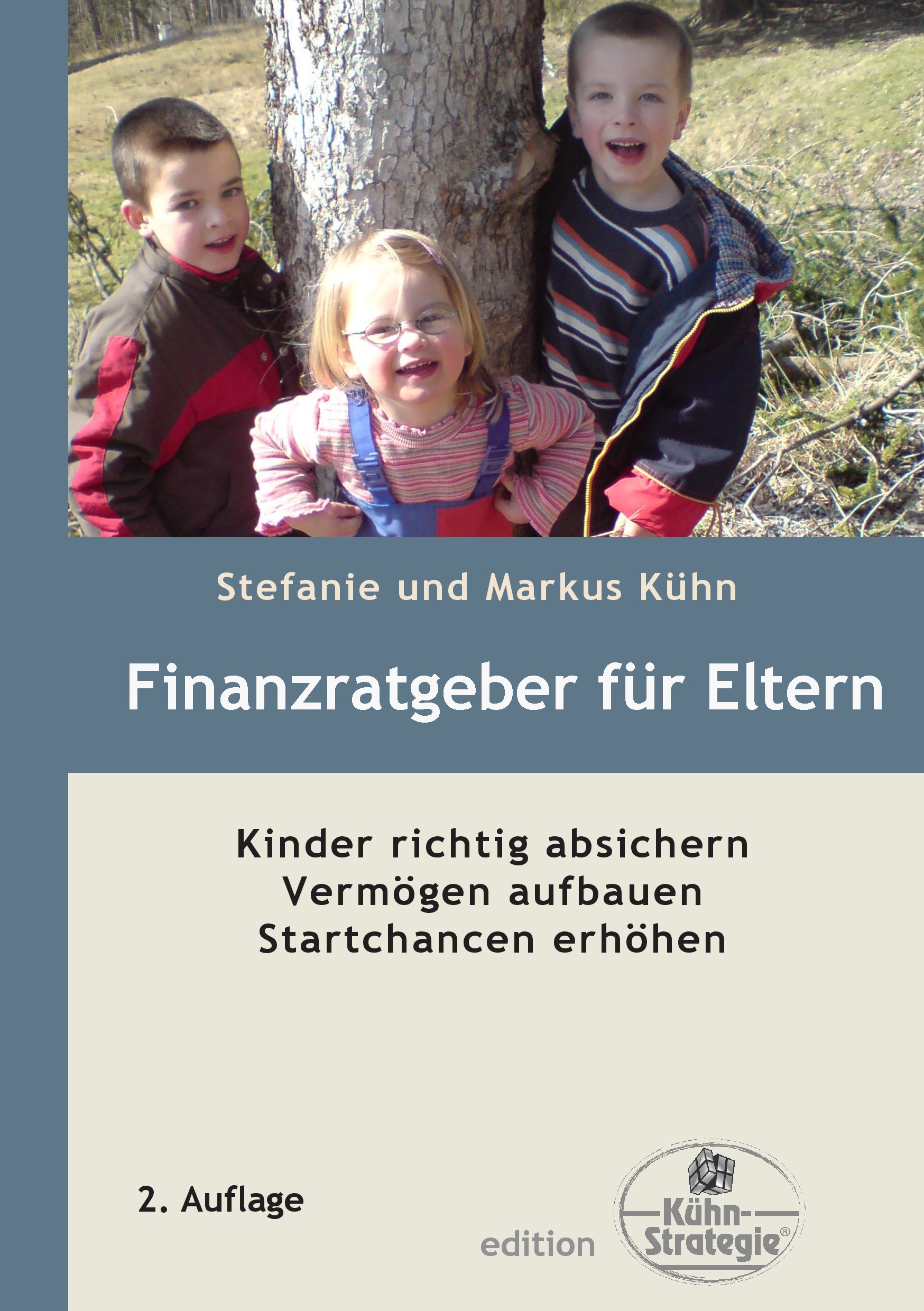 Finanzratgeber für Eltern: Kinder richtig absichern, Vermögen aufbauen, Startchancen erhöhen