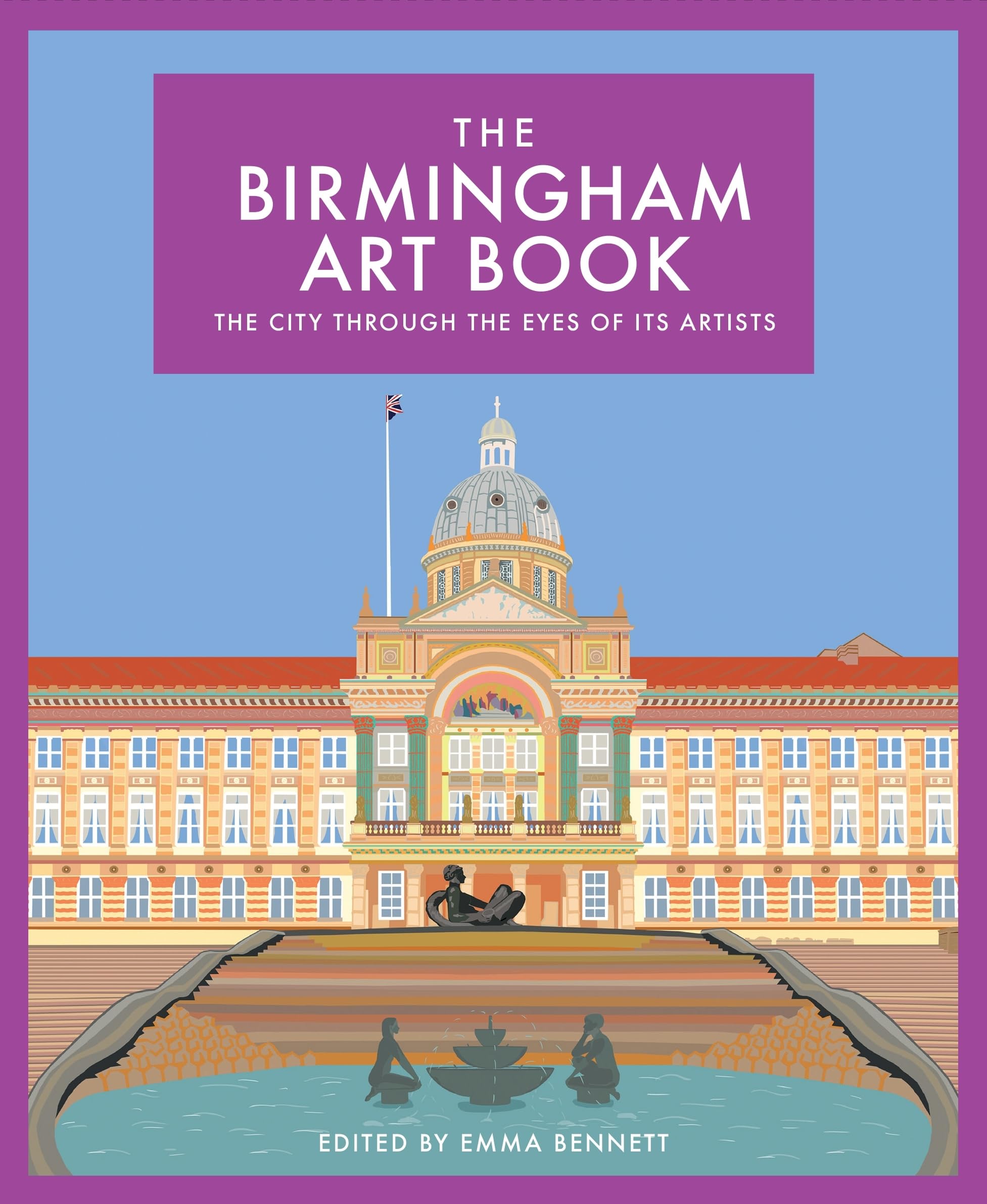 Birmingham Art Book : The City Through the Eyes of Its Artists by Emma ...