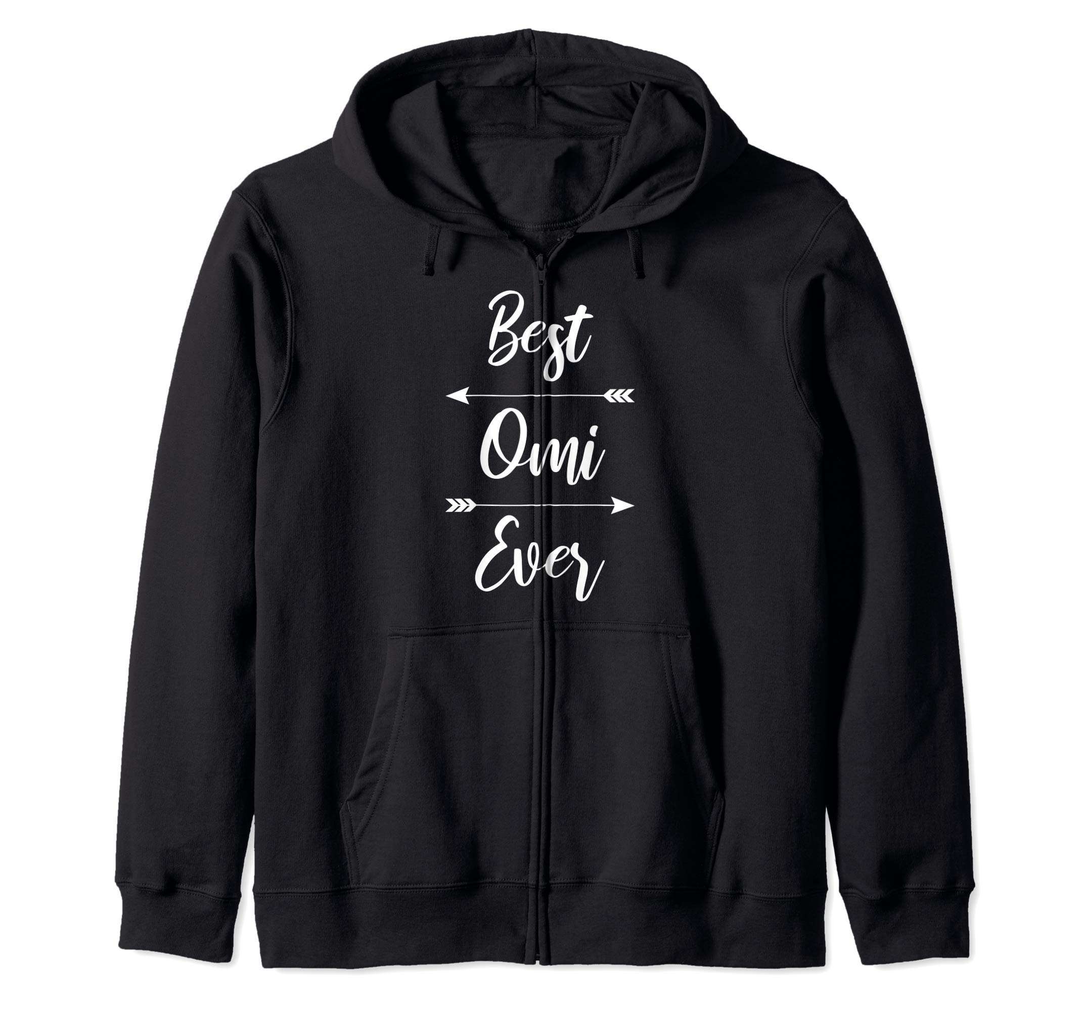 Omi ShirtsOmi Shirt Gift: Best Omi Ever Zip Hoodie