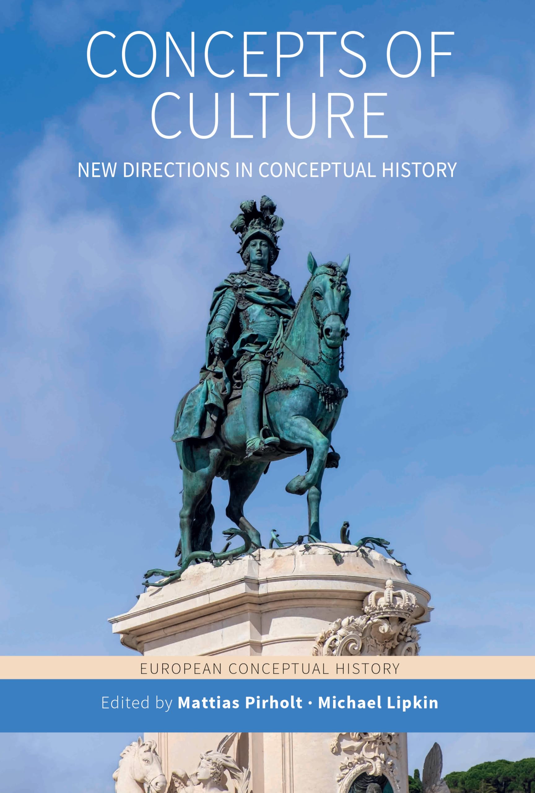 Concepts of Culture: New Directions in Conceptual History: 11 (European Conceptual History, 11)