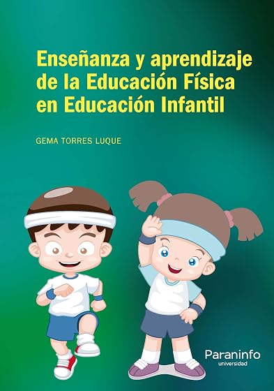 Enseñanza y Aprendizaje a de la Educacion Fisica en Educacion Infantil