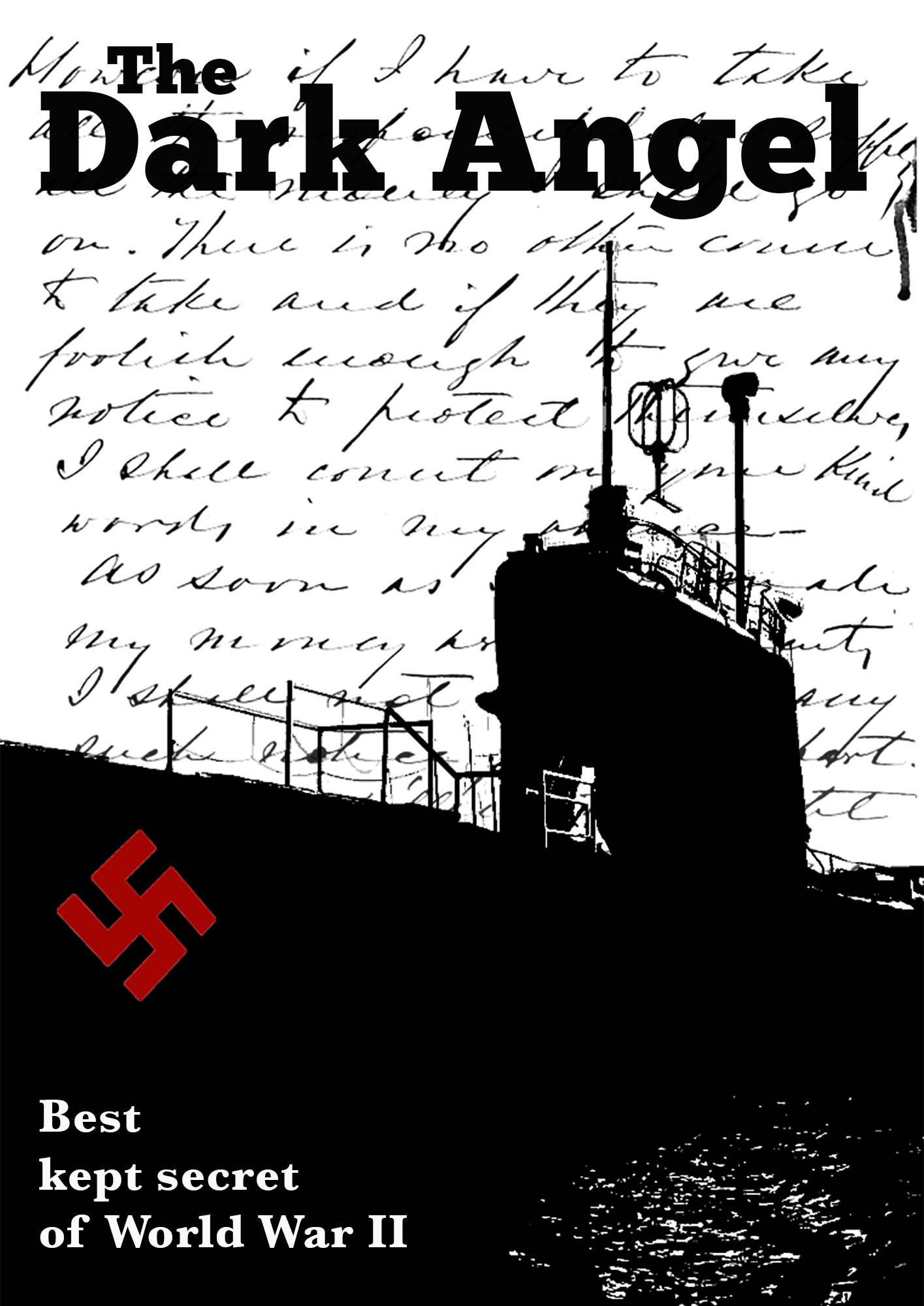 The Dark Angel: Best kept secret of the World War II
