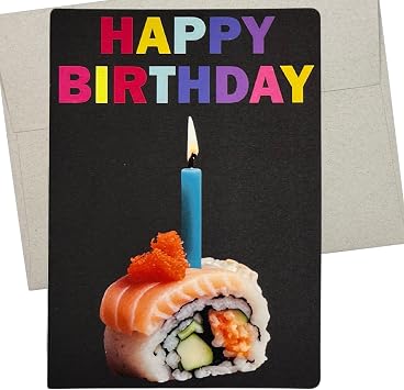 Sushi Birthday Card - 5x7 Inch Premium Sushi Card with Cute Message Inside, Ideal Birthday Card Sushi for Sashimi Lovers and Japanese Food Enthusiasts - Perfect for a Unique Celebration - 608