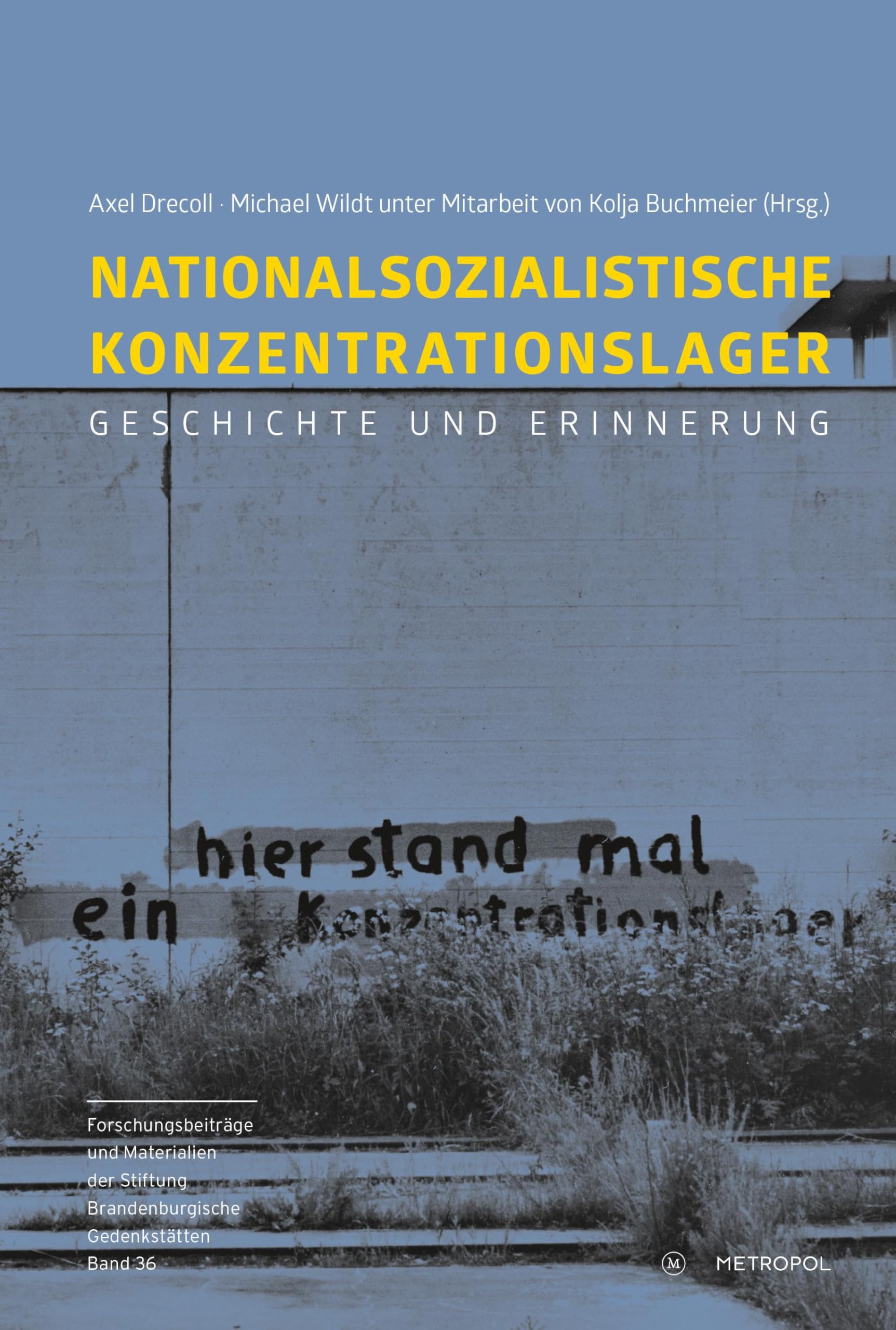 Nationalsozialistische Konzentrationslager: Geschichte und Erinnerung