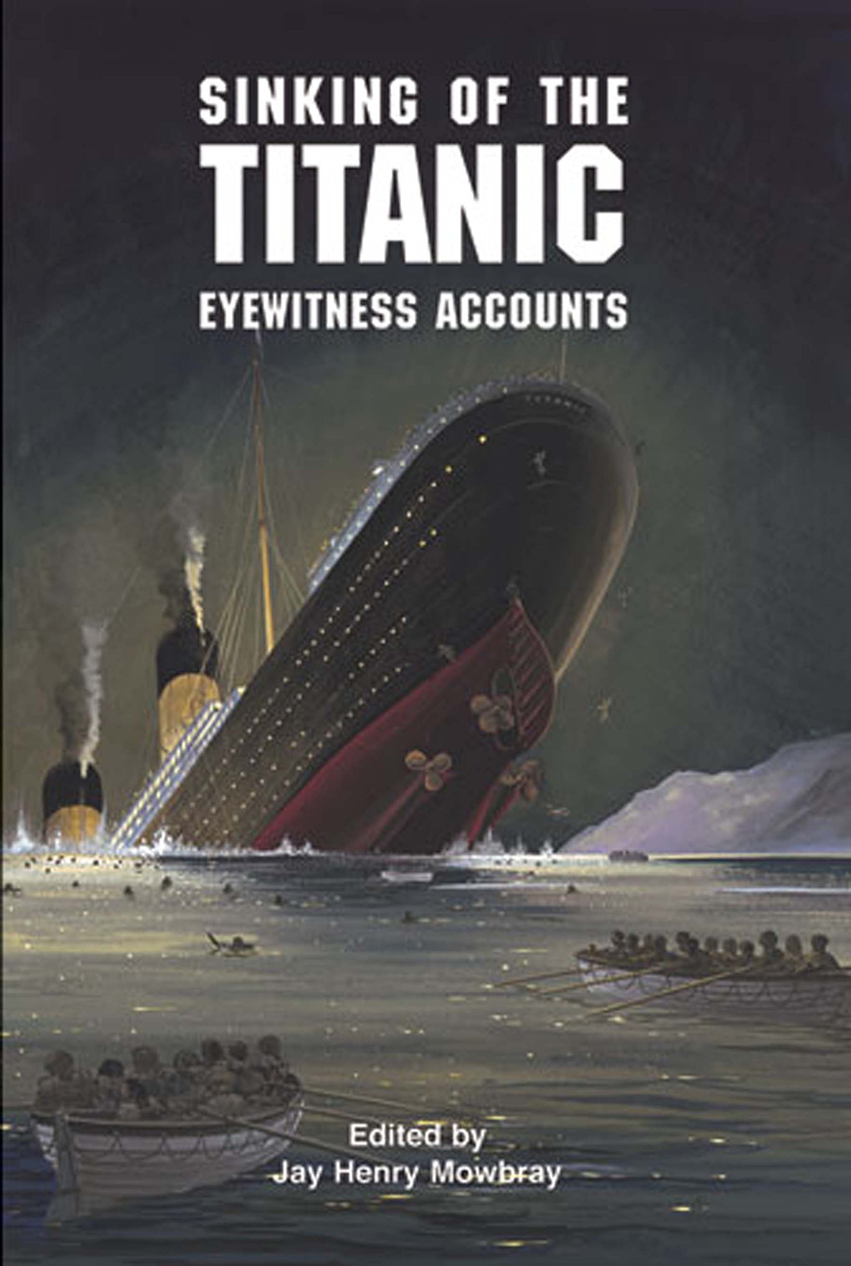 Sinking of the Titanic: Eyewitness Accounts (Dover Maritime)