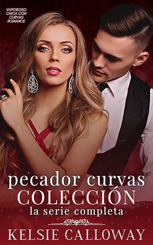 Pecador Curvas Colección: La Serie Completa: Vaporoso Chica Con Curvas Romance (Kelsie Calloway's Colecciones nº 2)