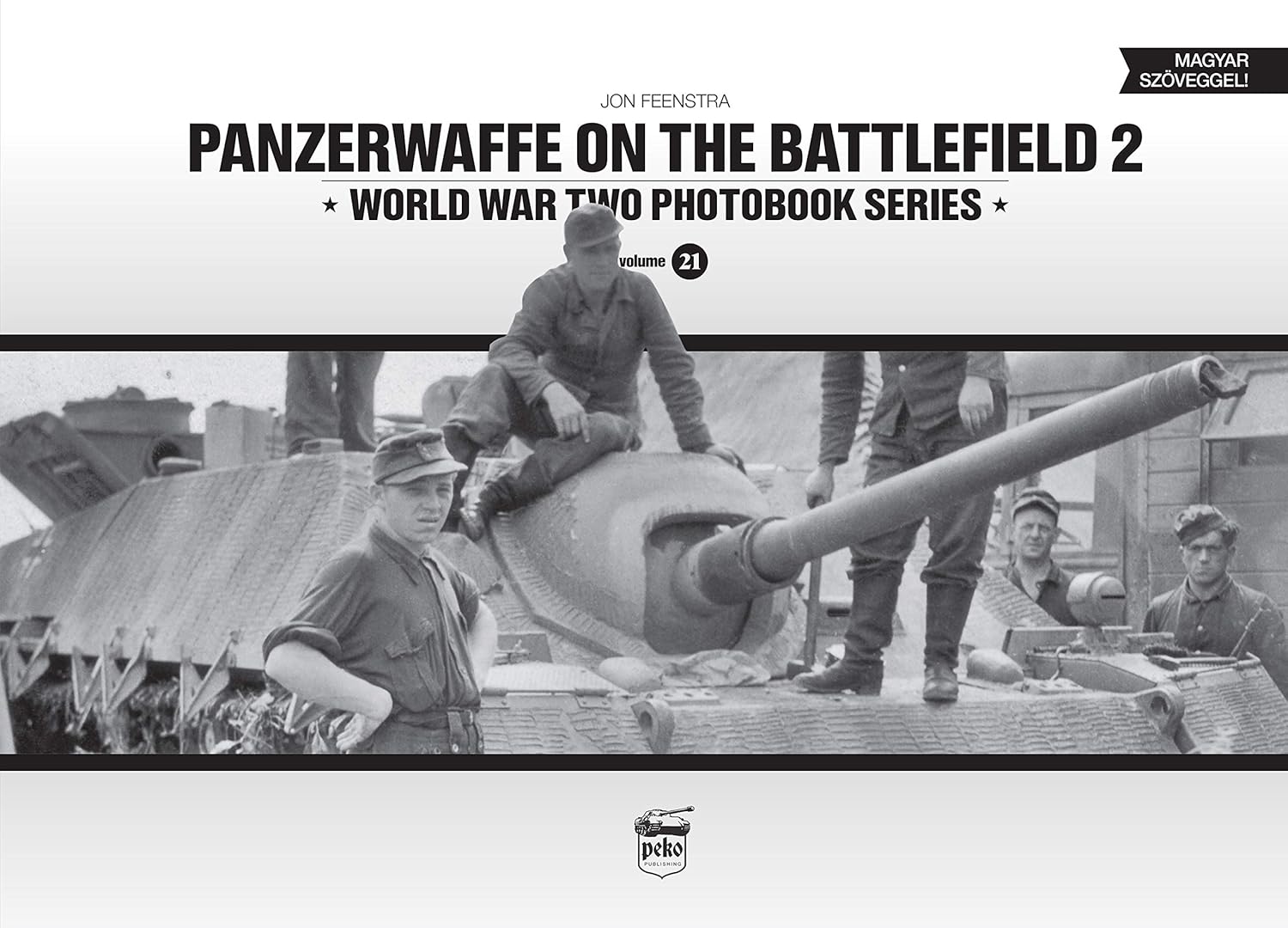 Panzerwaffe on the Battlefield 2: World War Two Photobook Series (English and Hungarian Edition)      Hardcover – July 8, 2020